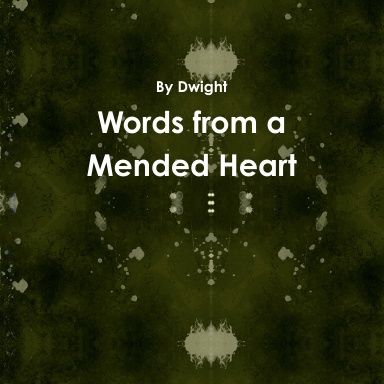 Words from a Mended Heart