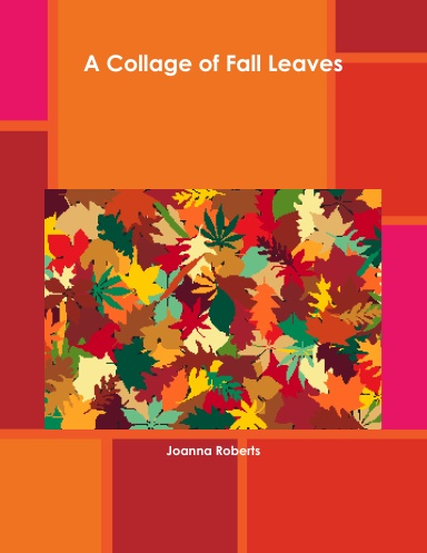 A Collage of Fall Leaves