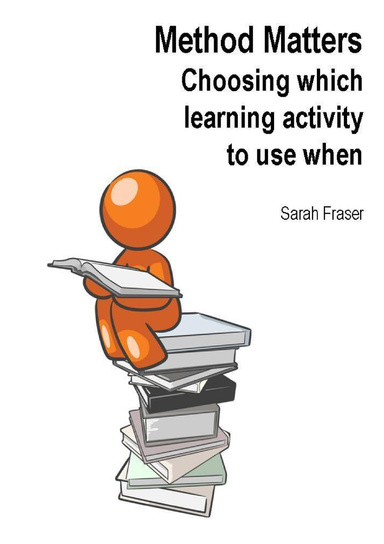Method Matters: Choosing Which Learning Activity to Use When