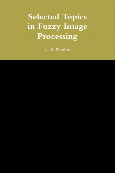 Selected Topics in Fuzzy Image Processing