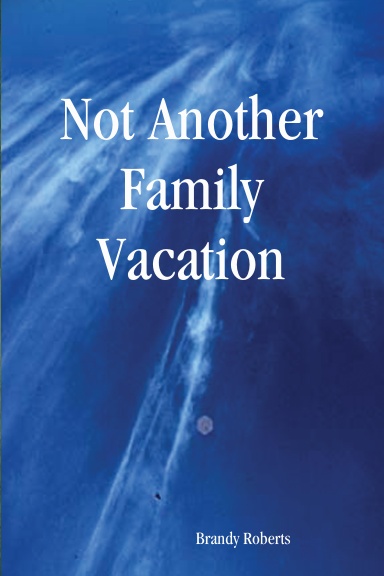 Not Another Family Vacation
