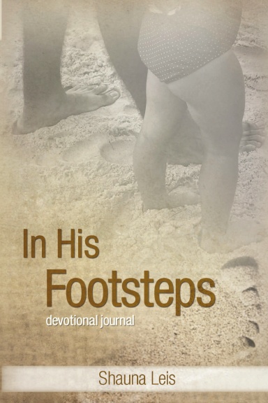In His Footsteps:  A Devotional Journal