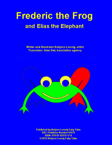 Frederic the Frog and Elias the Elephant