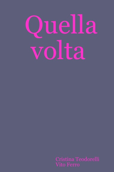 Quella volta