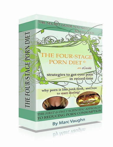 Four - Stage Porn Diet © The Science of Getting Over Porn