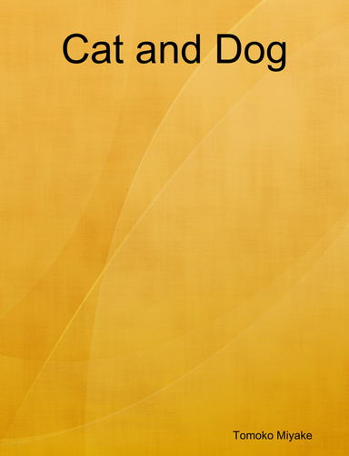 Cat and Dog