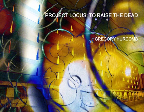 Project Locus: To Raise The Dead