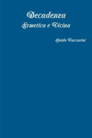 Decadenza Ermetica e Vicina