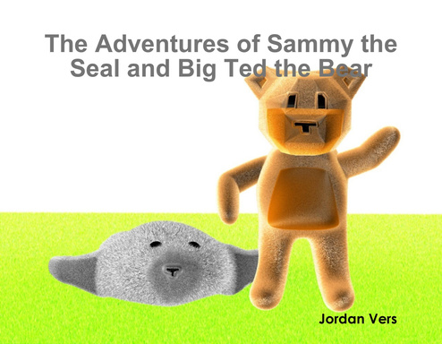 The Adventures of Sammy the Seal and Big Ted the Bear