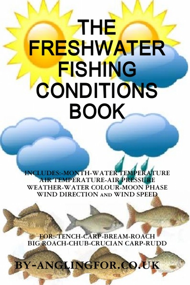 THE FRESHWATER FISHING CONDITIONS BOOK