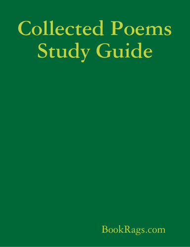 Collected Poems Study Guide