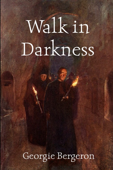 Walk in Darkness