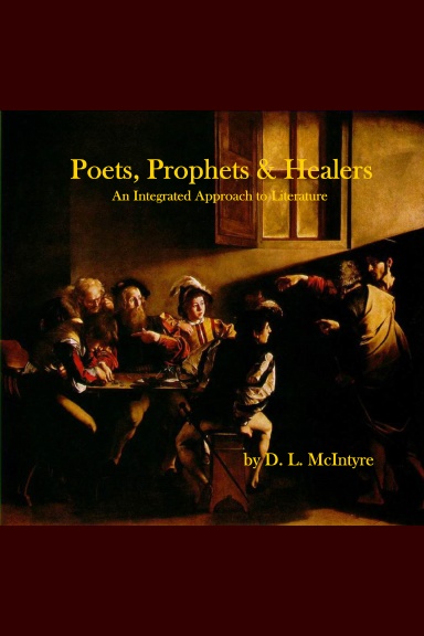 Poets, Prophets, Healers - an integrated approach to literature