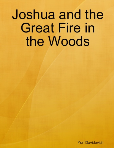 Joshua and the Great Fire in the Woods
