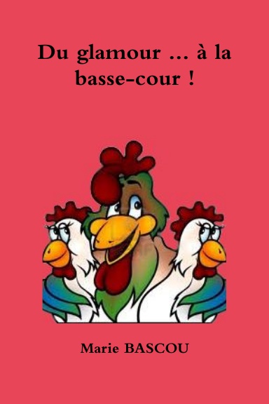 Du glamour ... à la basse-cour !