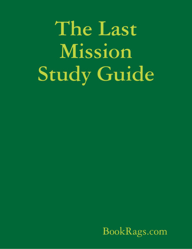 The Last Mission Study Guide
