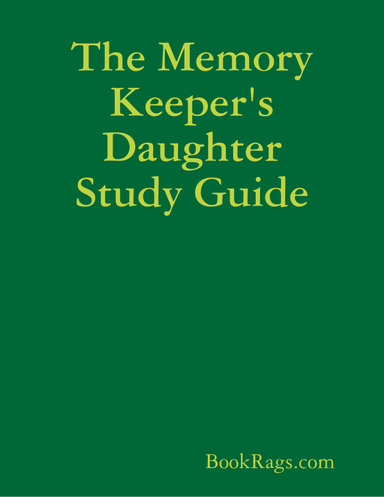The Memory Keeper's Daughter Study Guide