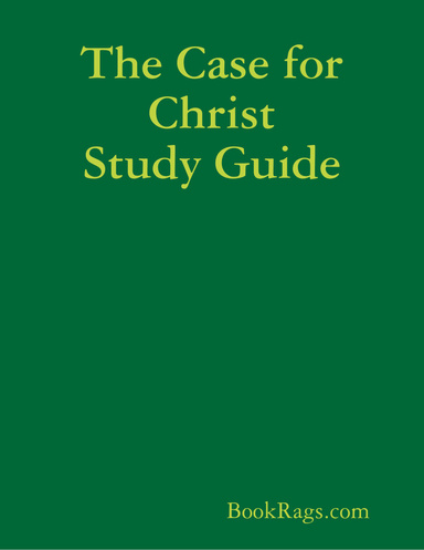 The Case for Christ Study Guide