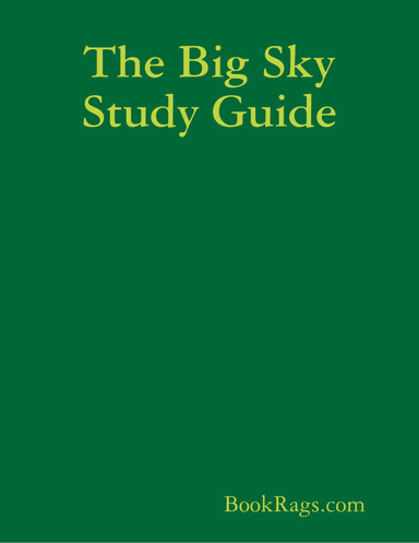 The Big Sky Study Guide
