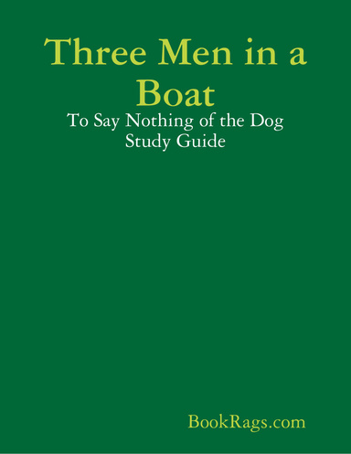 Three Men in a Boat: To Say Nothing of the Dog Study Guide