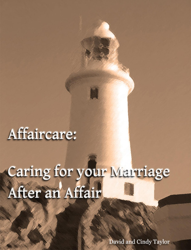 Affaircare: Caring for Your Marriage After an Affair