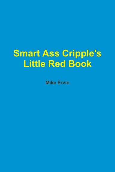 Smart Ass Cripple's Little Red Book