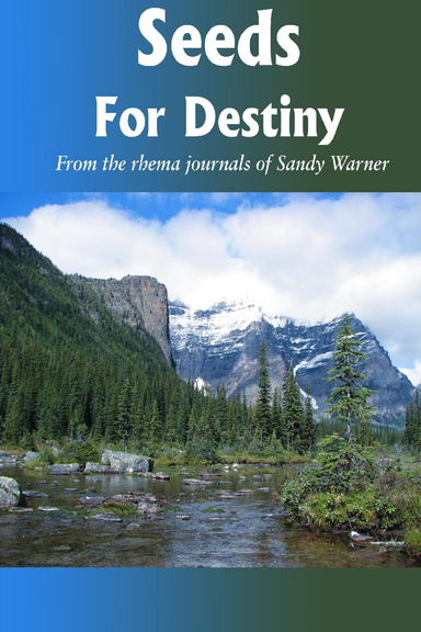 Seeds For Destiny  (eBook)
