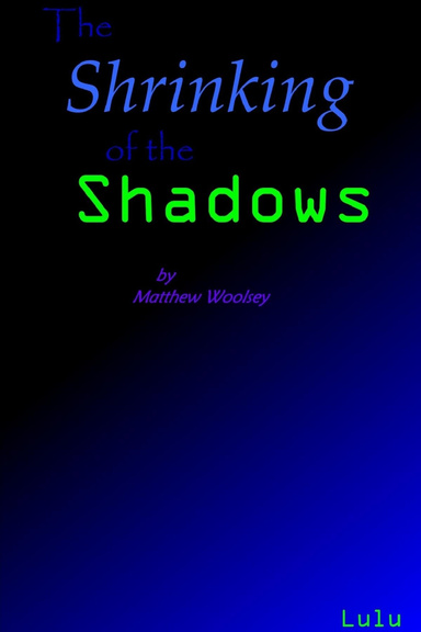 The Shrinking of the Shadows