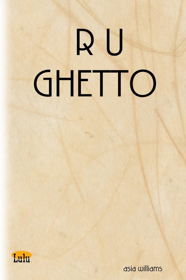 R U GHETTO