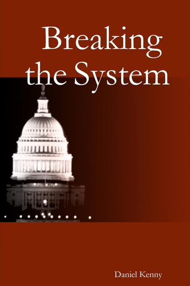 Breaking the System
