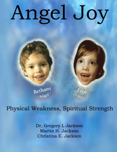 Angel Joy: Physical Weakness, Spiritual Strength