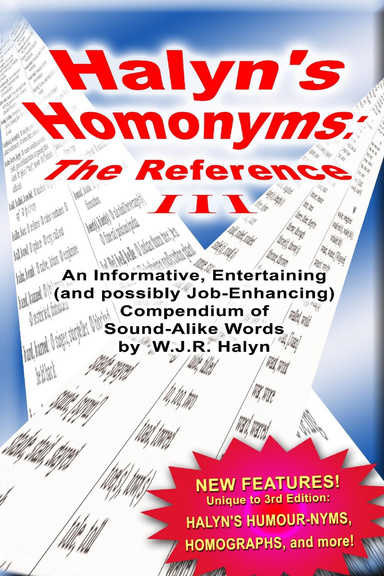 Halyn's Homonyms:  The Reference III    (3rd Ed.)