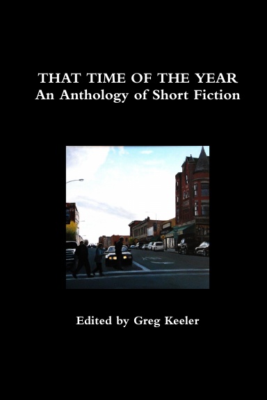 THAT TIME OF THE YEAR An Anthology of Short Fiction
