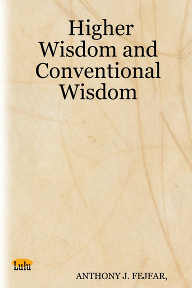 Higher Wisdom and Conventional Wisdom