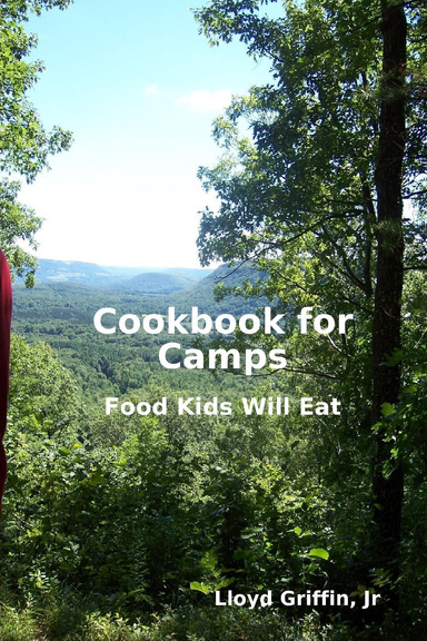 Cookbook for Camps: Food Kids Will Eat