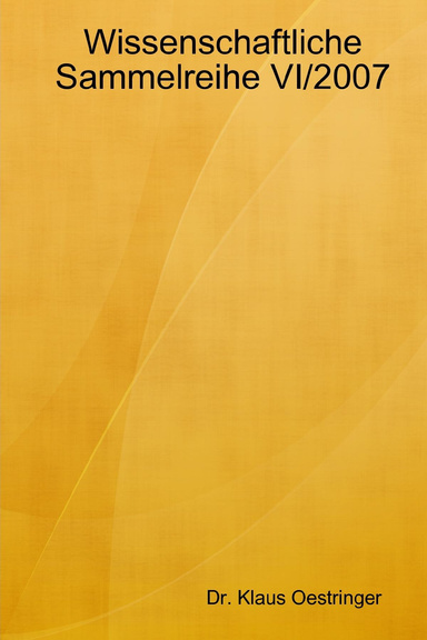 Wissenschaftliche Sammelreihe VI / 2007