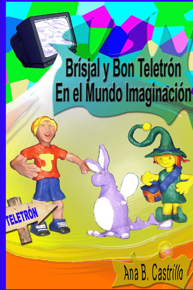 Brísjal y Bon Teletrón en el Mundo Imaginación