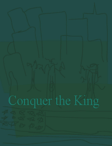Conquer the King