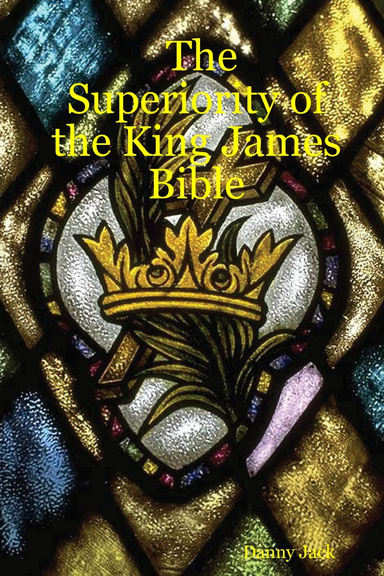 The Superiority of the King James Bible
