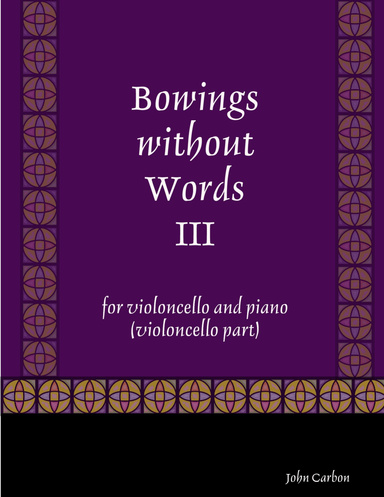 Bowings without Words III (cello part)