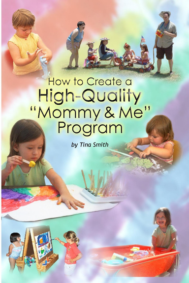 How to Create a High Quality "Mommy & Me" Program