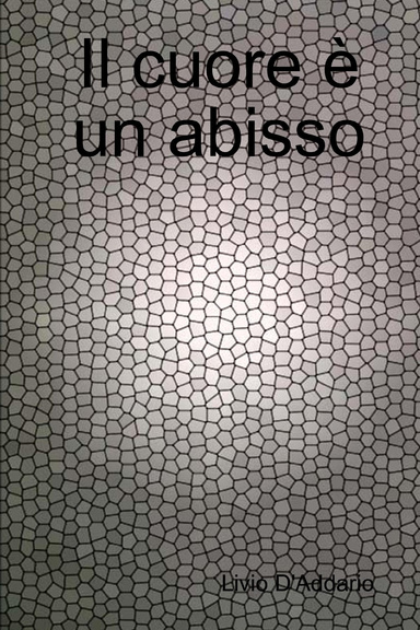 Il cuore è un abisso