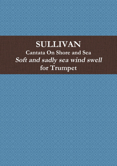 Soft and sadly sea wind swell (On Shore and Sea) for Trumpet