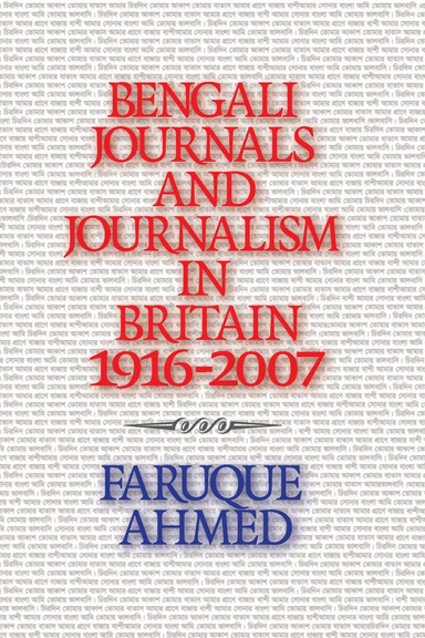 Bengali Journals and Journalism in Britain (1916-2007)
