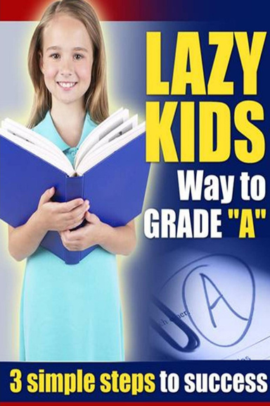 Lazy Kids Way to Grade A