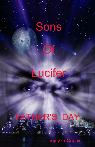 Sons   Of   Lucifer  :  Father's  Day
