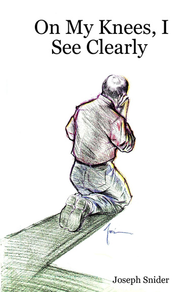 On My Knees, I See Clearly