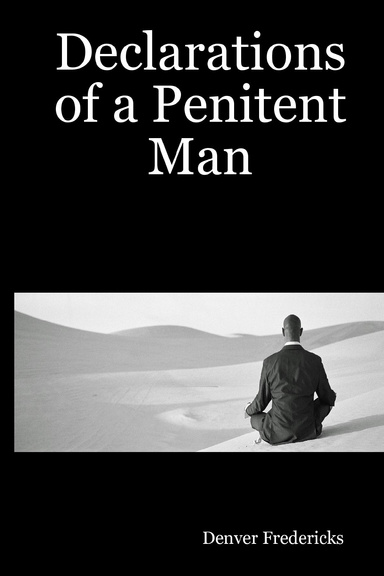 Declarations of a Penitent Man