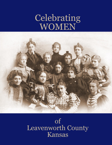 Celebrating Women of Leavenworth County, Kansas