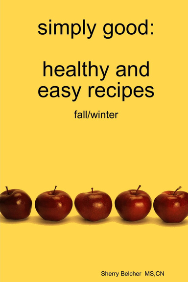 simply good:fall/winter cookbook